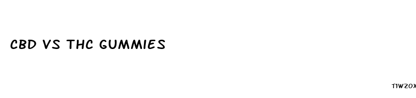cbd vs thc gummies