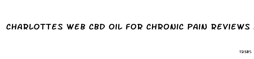 charlottes web cbd oil for chronic pain reviews amazon