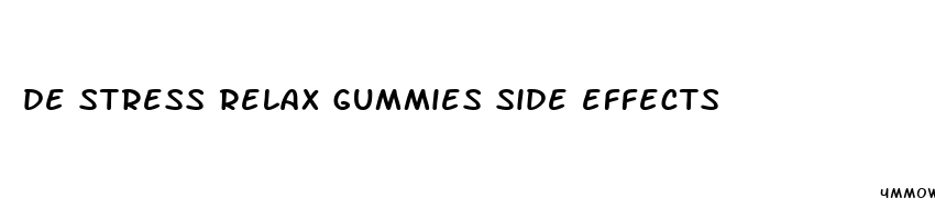 de stress relax gummies side effects