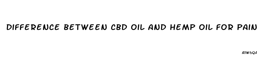 difference between cbd oil and hemp oil for pain