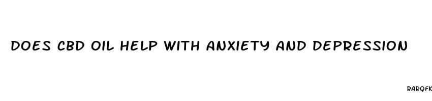 does cbd oil help with anxiety and depression