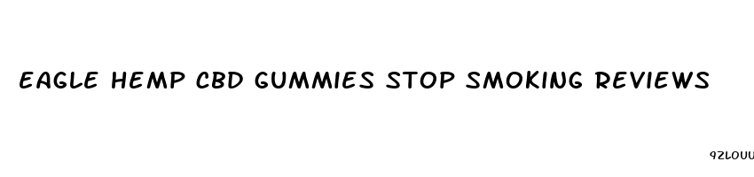 eagle hemp cbd gummies stop smoking reviews