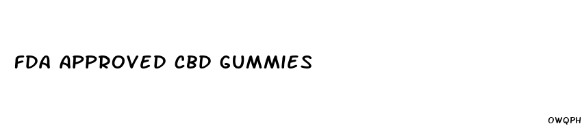 fda approved cbd gummies