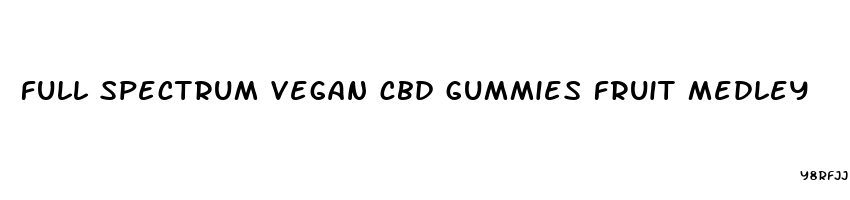 full spectrum vegan cbd gummies fruit medley