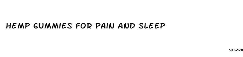 hemp gummies for pain and sleep