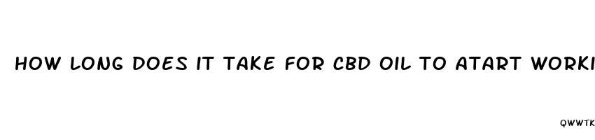 how long does it take for cbd oil to atart working on pain