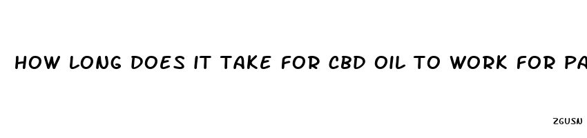 how long does it take for cbd oil to work for pain