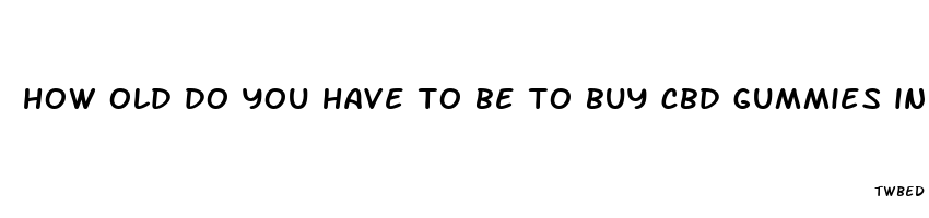 how old do you have to be to buy cbd gummies in hawaii