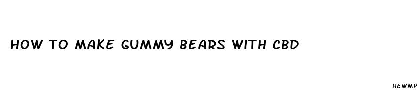 how to make gummy bears with cbd