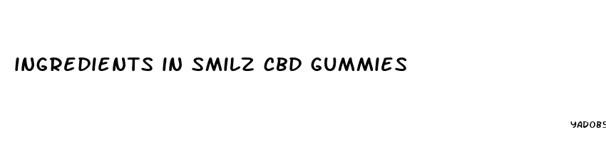 ingredients in smilz cbd gummies