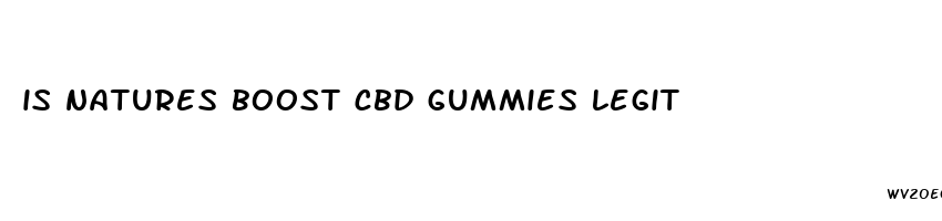 is natures boost cbd gummies legit