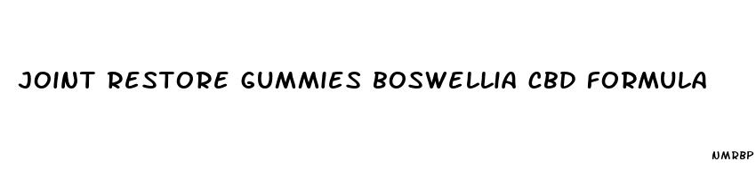 joint restore gummies boswellia cbd formula