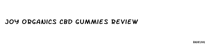 joy organics cbd gummies review