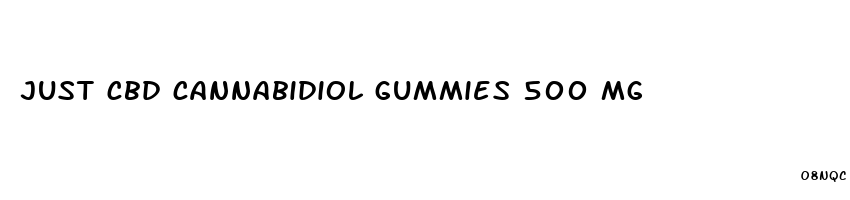 just cbd cannabidiol gummies 500 mg
