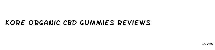 kore organic cbd gummies reviews