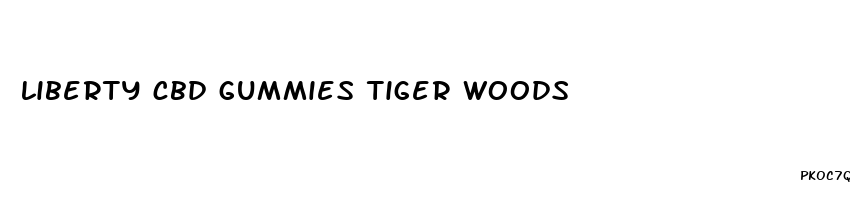 liberty cbd gummies tiger woods