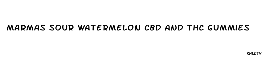 marmas sour watermelon cbd and thc gummies