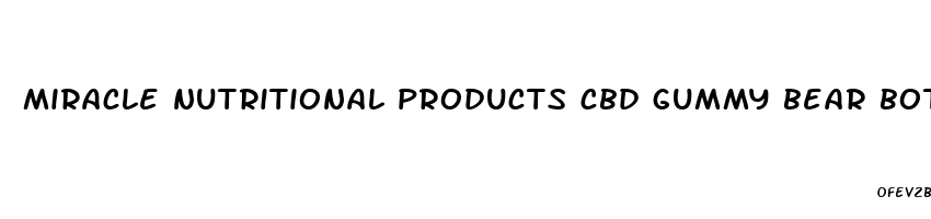 miracle nutritional products cbd gummy bear bottle