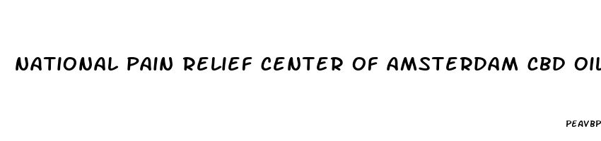 national pain relief center of amsterdam cbd oil