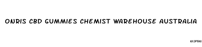 onris cbd gummies chemist warehouse australia