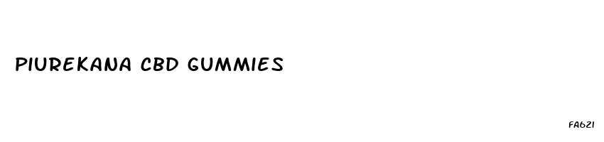 piurekana cbd gummies