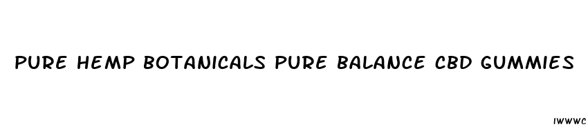 pure hemp botanicals pure balance cbd gummies