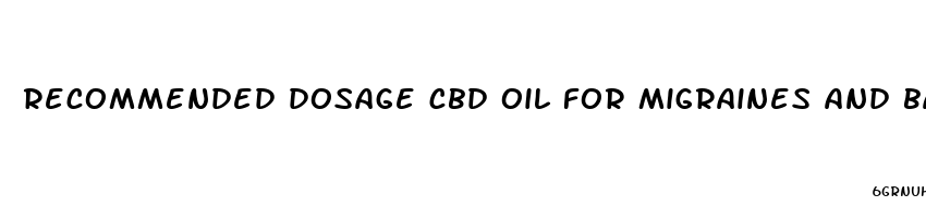 recommended dosage cbd oil for migraines and backpain