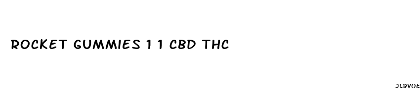 rocket gummies 1 1 cbd thc