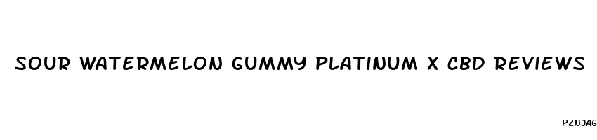 sour watermelon gummy platinum x cbd reviews
