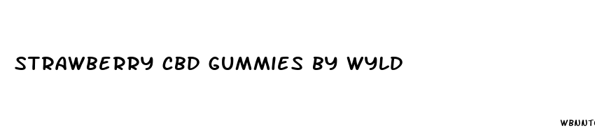 strawberry cbd gummies by wyld