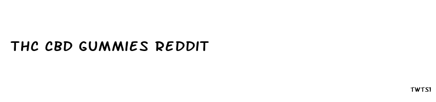 thc cbd gummies reddit