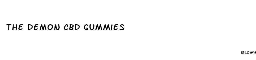 the demon cbd gummies