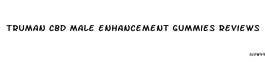 truman cbd male enhancement gummies reviews