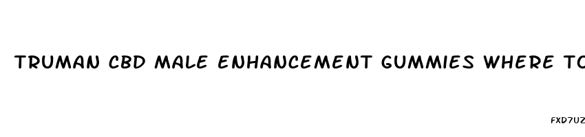 truman cbd male enhancement gummies where to buy