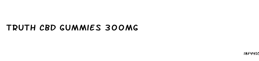 truth cbd gummies 300mg