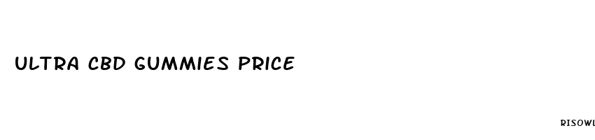 ultra cbd gummies price