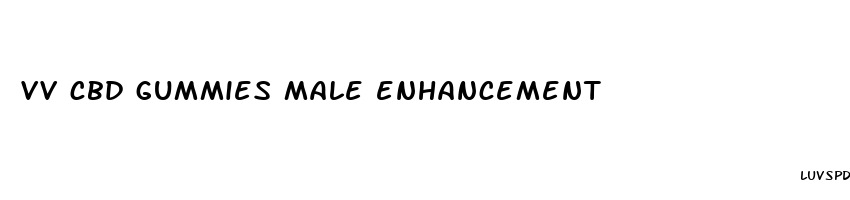 vv cbd gummies male enhancement