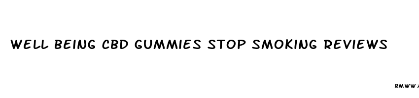 well being cbd gummies stop smoking reviews