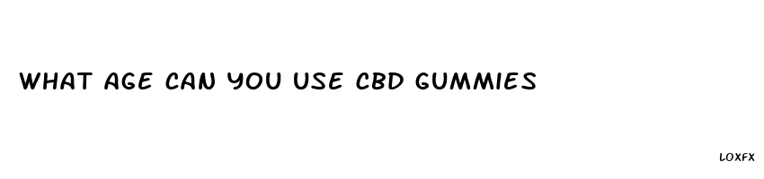 what age can you use cbd gummies