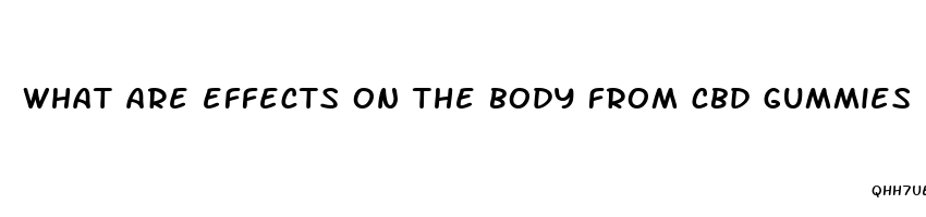 what are effects on the body from cbd gummies