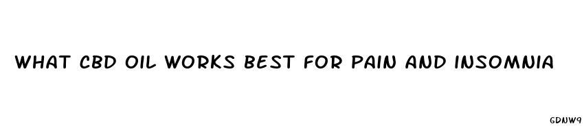 what cbd oil works best for pain and insomnia