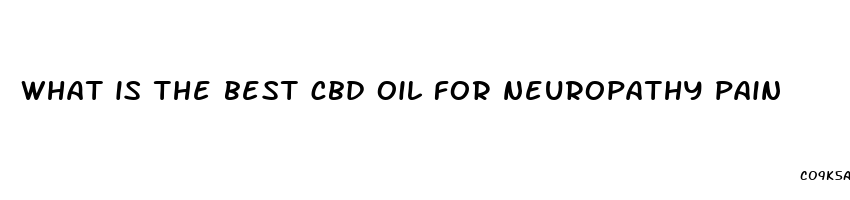 what is the best cbd oil for neuropathy pain