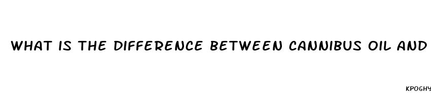 what is the difference between cannibus oil and cbd gummies