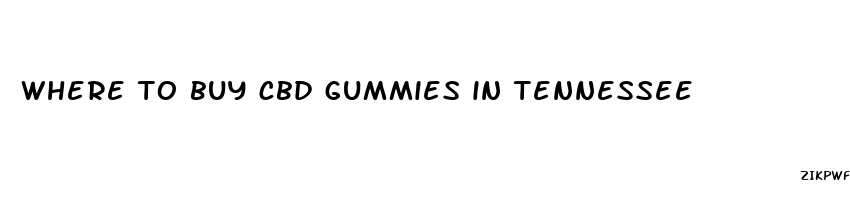 where to buy cbd gummies in tennessee