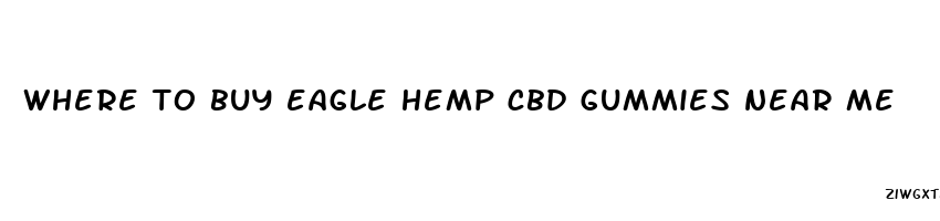 where to buy eagle hemp cbd gummies near me