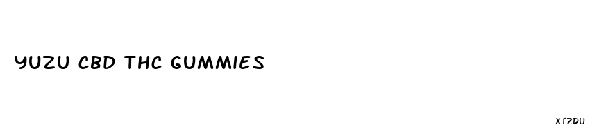 yuzu cbd thc gummies